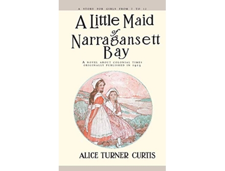Livro Little Maid of Narragansett Bay de Alice Curtis (Inglês)