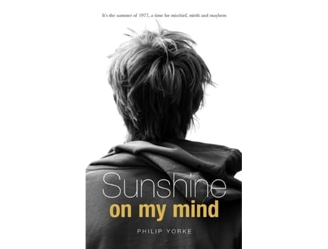 Livro Sunshine On My Mind De Philip Yorke (inglês)