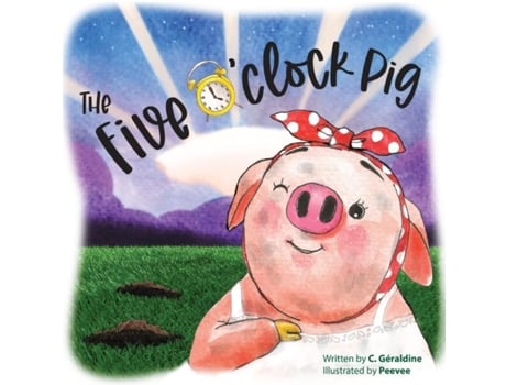 Livro The Five Oclock Pig De C Géraldine (inglês)