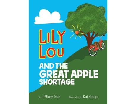 Livro Lily Lou And The Great Apple Shortage De Tiffany Tran (inglês)