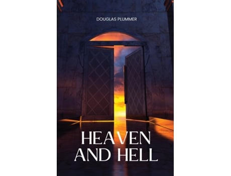 Livro Heaven And Hell De Douglas Plummer (inglês)