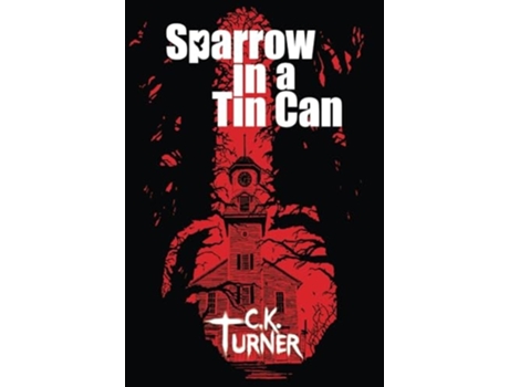 Livro Sparrow in a Tin Can de CK Turner (Inglês)