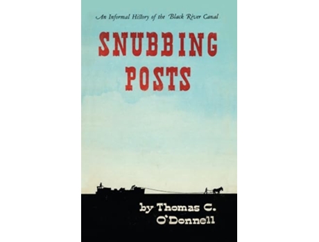 Livro Snubbing Posts De Thomas Clay O'donnell (inglês)