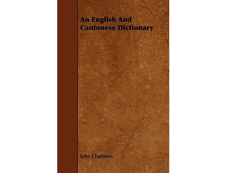Livro English And Cantonese Dictionary de John Chalmers (Inglês)