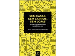 Sem Casas, Sem Carros, Sem Lojas De José António Figueiredo