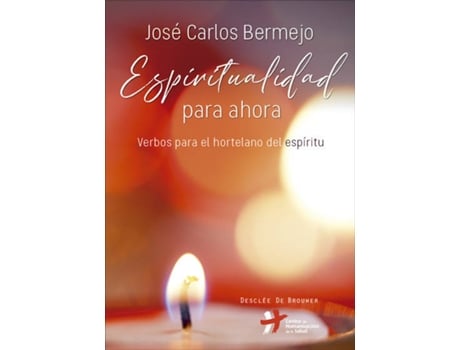 Livro Espiritualidad Para Ahora de Jose Carlos Bermejo Higueras