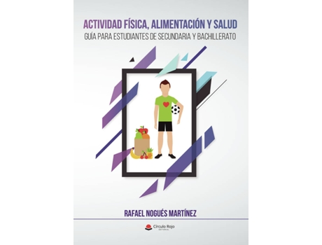 Livro Actividad Física, Alimentación Y Salud. Guía Para Estudiantes De Secundaria Y Bachillerato de Rafael Nogués Martínez (Espanhol - 2018)