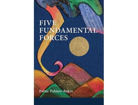 Livro Five Fundamental Forces de Pattie Palmer-Baker (Inglês)