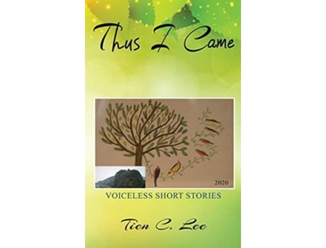 Livro Thus I Came Voiceless Short Stories De Tien C Lee (inglês - Capa Dura)