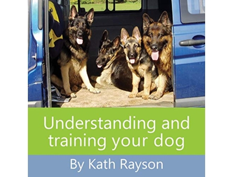 Livro Understanding and training your dog de Kath Rayson (Inglês)