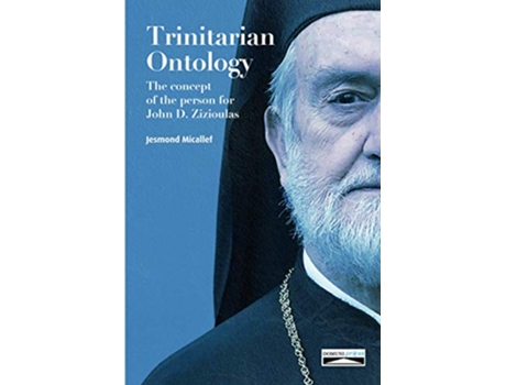 Livro Trinitarian Ontology The concept of the person for John D Zizioulas de Jesmond Micallef Giulio Maspero Piero Coda (Inglês)