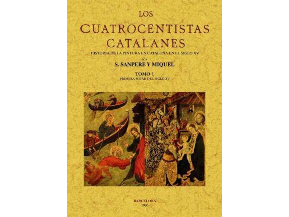Livro Los Cuatrocentistas Catalanes de Salvador Sanpere I Miquel (Espanhol)