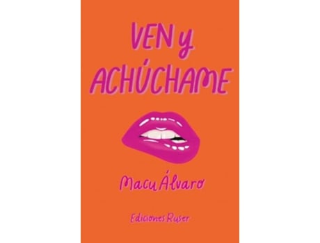 Livro Ven Y Achúchame de Macu Álvaro (Português)