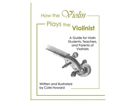 Livro How the Violin Plays the Violinist de Cate Howard (Inglês)