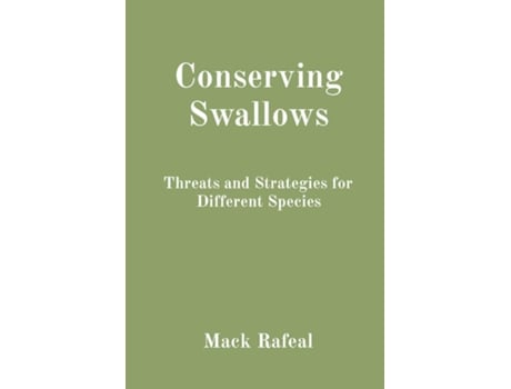 Livro Conserving Swallows Threats and Strategies for Different Species de Mack Rafeal (Inglês)