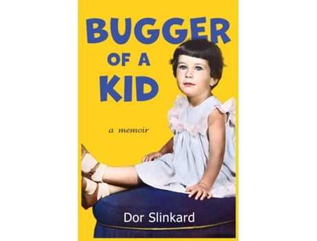 Livro Bugger Of A Kid De Dor Slinkard (inglês)