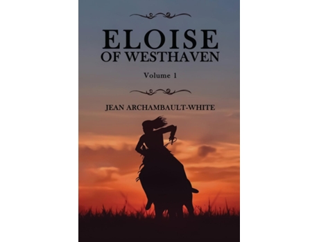 Livro Eloise of Westhaven Volume 1 de Jean Archambault White (Inglês)