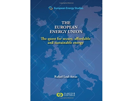 Livro European Energy Studies, Volume VIII The European Energy Union de Rafael Leal-Arcas (Inglês - Capa Dura)