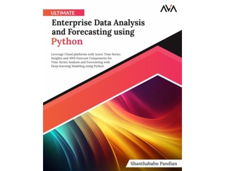 Livro Ultimate Enterprise Data Analysis and Forecasting using Python de Shanthababu Pandian (Inglês)