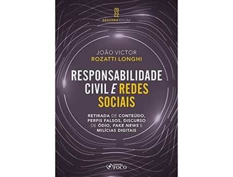 Livro Responsabilidade Civil E Redes Sociais - Retirada De Conteúdo, Perfis Falsos de João Victor Rozatti Longhi (Português)