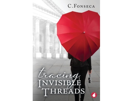 Livro Tracing Invisible Threads De C Fonseca (inglês)