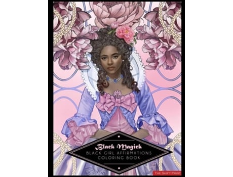 Livro Black Magick The Black Girl Affirmations Coloring Book The Black Girl Affirmations Coloring Book De The Shift Print (inglês)