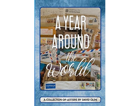 Livro A Year Around the World A collection of letters by David Olds de David Olds (Inglês)