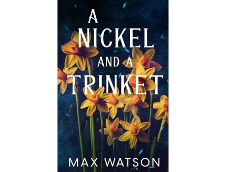 Livro A Nickel And A Trinket De Max Watson (inglês)