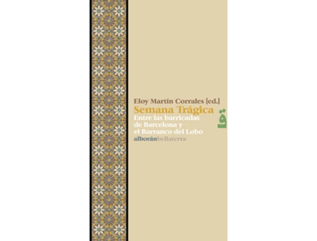 Livro Semana Tragica - Eloy Martín Corrales [Alb 32] de Eloy Martín Corrales (Espanhol)