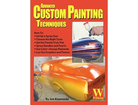 Livro Advanced Custom Painting Techniques de Jon Kosmoski Timothy Season Remus (Inglês)