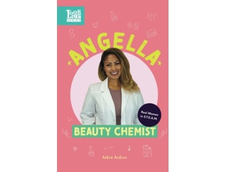 Livro Angella, Beauty Chemist Real Women In Steam De Aubre Andrus (inglês)