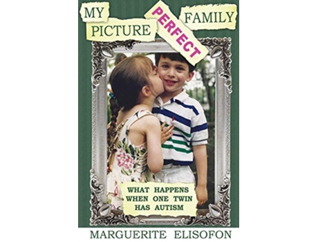 Livro My Picture Perfect Family What Happens When One Twin Has Autism de Marguerite Elisofon (Inglês)