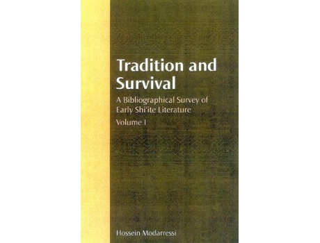 Livro Tradition and Survival A Bibliographical Survey of Early Shiite Literature de Modarressi Hossein (Inglês)