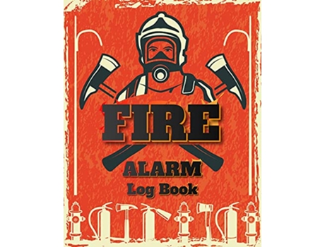 Livro Fire Alarm Log Book Safety Alarm Data Entry And Fire With Yourself For The Whole Year de Milliie Zoes (Inglês)