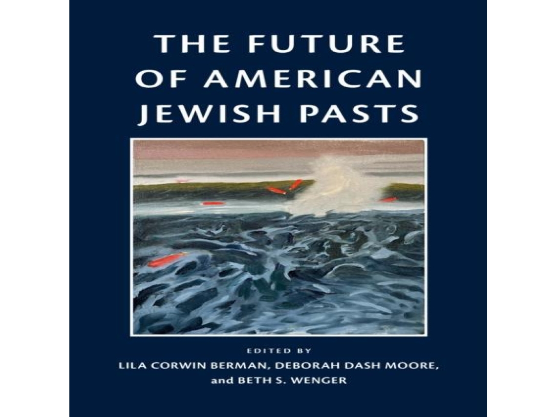 Livro Future of American Jewish Pasts de University of Pennsylvania Press (Inglês)