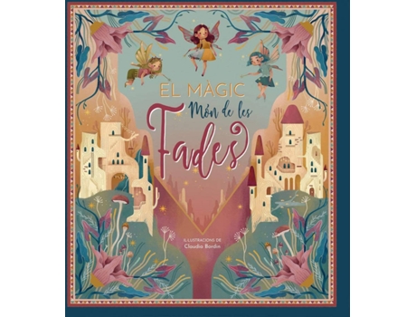Livro El Magic Mon De Les Fades de Claudia (Ilus.) Bordin (Catalão)
