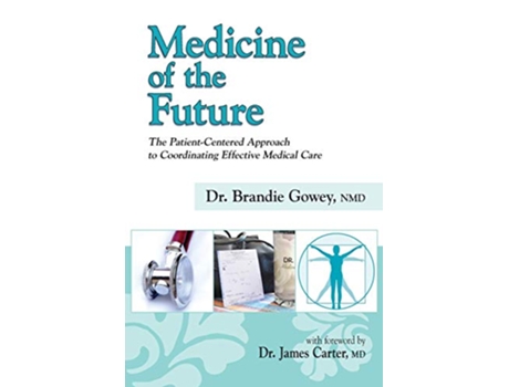 Livro Medicine of the Future de Brandie Gowey (Inglês)