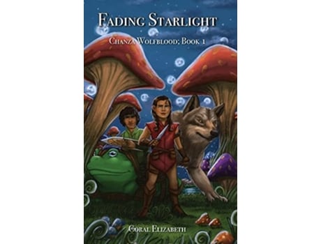 Livro Fading Starlight, Chanza Wolfblood Book One De Coral Elizabeth (inglês - Capa Dura)