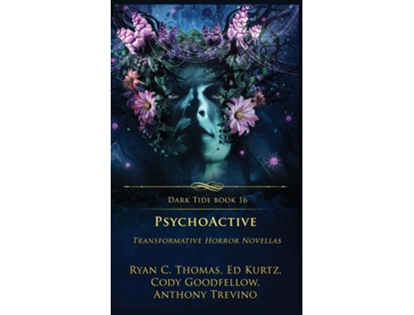 Livro PsychoActive Transformative Horror Novellas de Ryan C Thomas, Anthony Trevino et al. (Inglês - Capa Dura)