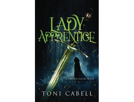 Livro Lady Apprentice Serving Magic A Swords Sorcery Romantic Fantasy de Toni Cabell (Inglês)