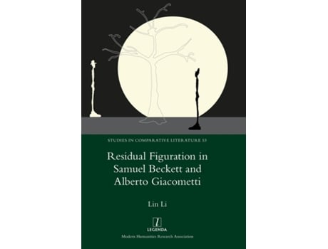 Livro Residual Figuration In Samuel Beckett And Alberto Giacometti De Li Lin (inglês)