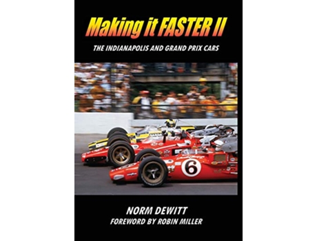 Livro Making it FASTER II The Indianapolis and Grand Prix Cars de Norm Dewitt (Inglês - Capa Dura)