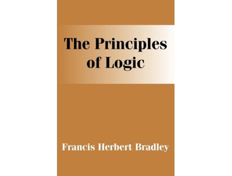 Livro The Principles of Logic de F H Bradley (Inglês)