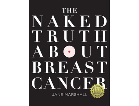 Livro The Naked Truth About Breast Cancer De Jane Marshall (inglês - Capa Dura)