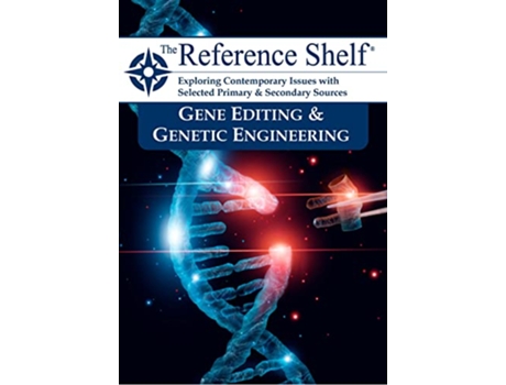 Livro Reference Shelf Gene Editing Genetic Engineering de Hw Wilson e Publisher (Inglês)