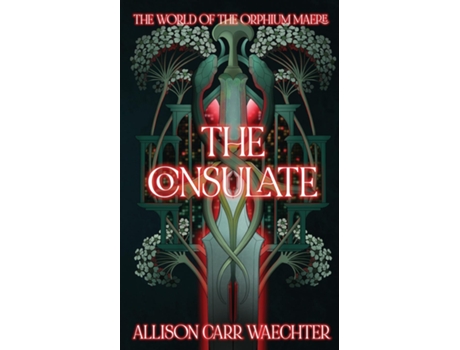 Livro The Consulate de Allison Carr Waechter (Inglês)