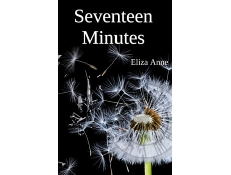 Livro Seventeen Minutes de Eliza Anne (Inglês)