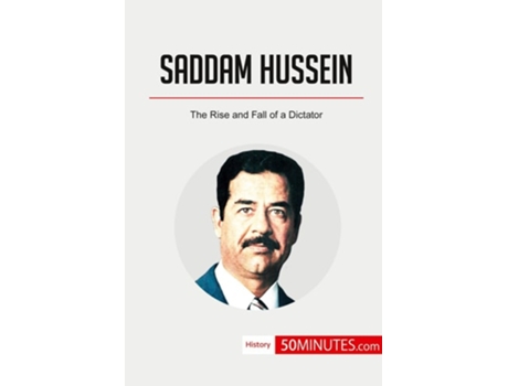 Livro Saddam Hussein:The Rise and Fall of a Dictator de 50minutes ( Inglês )
