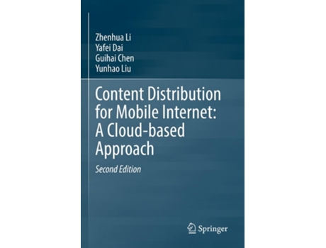 Livro Content Distribution for Mobile Internet A Cloud-based Approach de Zhenhua Li, Yafei Dai et al. (Inglês)