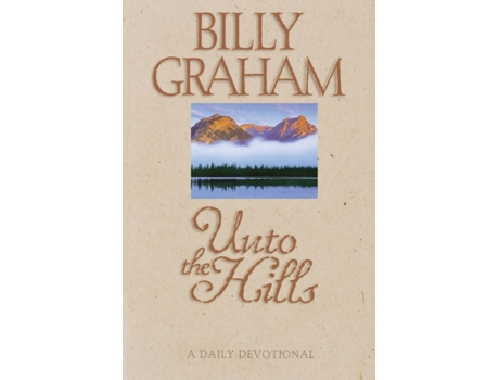 Livro Unto the Hills: A Daily Devotional Billy Graham (Inglês)